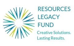 Resources Legacy Fund: Creative Solutions. Lasting Results.