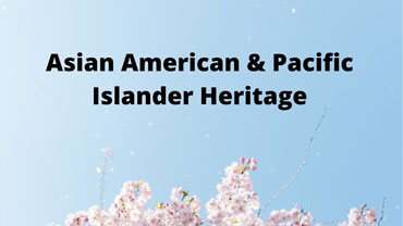Asian American & Pacific Islander Heritage