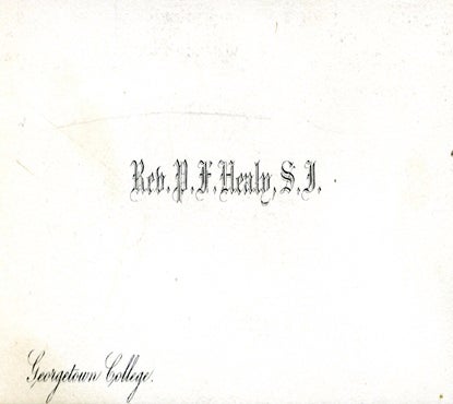 Printed calling card which reads Rev. P.F. Healy, S.J., Georgetown College