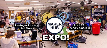 2026 Maker Hub Expo.  1st Floor of Lauinger Library, April 28th from 3-5 P.M.