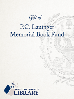 Bookplate reading Gift of P. C. Lauinger Memorial Book Fund, showing the Georgetown University Seal and the Georgetown University Library logo