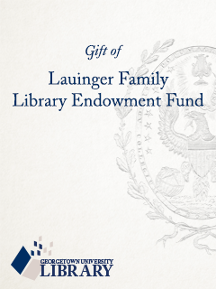 Bookplate reading Gift of Lauinger Family Library Endowment Fund, showing the Georgetown University seal and the Georgetown University Library logo
