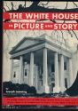The White House In Picture and Story