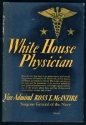 White House Physician : In Collaboration With George Creel