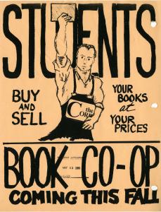 Image of an advertisement produced by The Corp in 1989 for their Book Co-op service. It features a drawing of a student in a Corp apron holding up a book wih the words "Students Buy and Sell Your Books at Your Prices" written around the drawing. The words "Book Co-op coming this fall" appear at the bottom of the page.