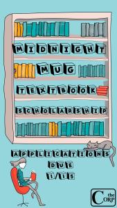 Image of a light blue poster with a drawing of a bookcase, a cat, and a woman sitting in a chair reading a book. The spines of the books on the bookshelf spell out the words "Midnight Mug Textbook Scholarship." Below the bookshelf is the text "Applications Due 1/15." The Corp's logo is featured in the lower right corner.