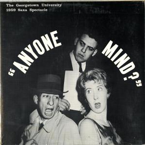 Front cover from the vinyl record of the 1959 Senior Show "Anyone Mind?" The cover is black with white text and an image of three cast members posing in costume. The text reads "The Georgetown University 1959 Saxa Spectacle. Anyone Mind?"