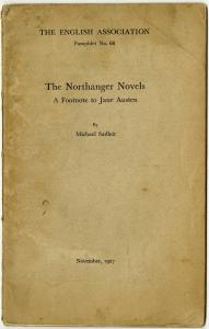 The Northanger Novels, A Footnote to Jane Austen Michael Sadleir The English Association, Pamphlet Number 68, November 1927