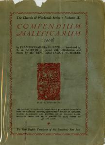 Compendium Maleficarum  [1608] Francesco Maria Guazzo  Translated by E. Allen Ashwin Edited and introduced by Rev. Montague Summers