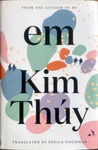 Book jacket of em by Kim Thuy. Colorful abstract circles with two silhouettes of couples in miniature.