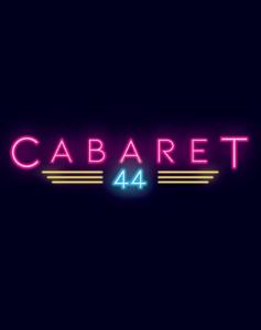 Art deco style poster with the words Cabaret 44 on a black background