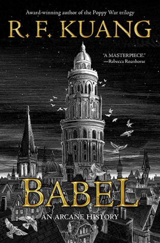 Cover for "Babel" by R.F. Kuang depicting a woodcut of an imposing tower in 1830s Oxford.