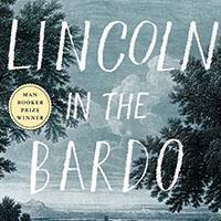 Cover of George Saunders' 2017 book, Lincoln in the Bardo