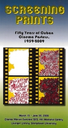 The cover of a brochure for the exhibition Screening Prints: Fifty Years of Cuban Cinema Posters,1959 - 2009, March 13 -  June 30, 2008, Charles Marvin Fairchild (SFS'48) Memorial Gallery, Lauinger Library, Georgetown University